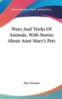 WAYS AND TRICKS OF ANIMALS, WITH STORIES - Book