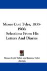 MOSES COIT TYLER, 1835-1900: SELECTIONS - Book