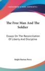 THE FREE MAN AND THE SOLDIER: ESSAYS ON - Book