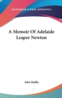 A Memoir of Adelaide Leaper Newton - Book