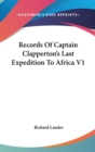 Records Of Captain Clapperton's Last Expedition To Africa V1 - Book