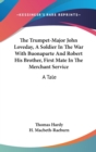 THE TRUMPET-MAJOR JOHN LOVEDAY, A SOLDIE - Book