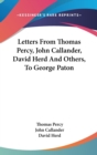 Letters From Thomas Percy, John Callander, David Herd And Others, To George Paton - Book