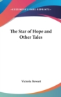 THE STAR OF HOPE AND OTHER TALES - Book