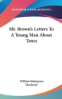 MR. BROWN'S LETTERS TO A YOUNG MAN ABOUT - Book