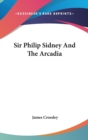 Sir Philip Sidney And The Arcadia - Book