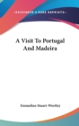 A Visit To Portugal And Madeira - Book