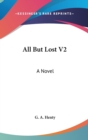 All But Lost V2: A Novel - Book