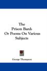 The Prison Bard: Or Poems On Various Subjects - Book