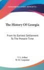 The History Of Georgia: From Its Earliest Settlement To The Present Time - Book