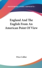ENGLAND AND THE ENGLISH FROM AN AMERICAN - Book