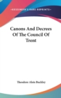 Canons And Decrees Of The Council Of Trent - Book