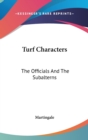 Turf Characters: The Officials And The Subalterns - Book