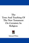 THE TONE AND TEACHING OF THE NEW TESTAME - Book