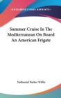 Summer Cruise In The Mediterranean On Board An American Frigate - Book