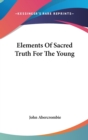 Elements Of Sacred Truth For The Young - Book