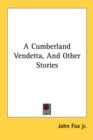 A CUMBERLAND VENDETTA, AND OTHER STORIES - Book