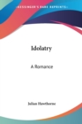 Idolatry : A Romance - Book