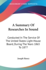 A SUMMARY OF RESEARCHES IN SOUND: CONDUC - Book