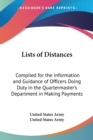 Lists Of Distances: Compiled For The Information And Guidance Of Officers Doing Duty In The Quartermaster's Department In Making Payments For Mileage - Book