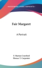 FAIR MARGARET: A PORTRAIT - Book