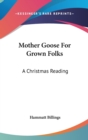 Mother Goose For Grown Folks: A Christmas Reading - Book