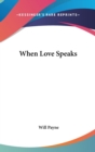 WHEN LOVE SPEAKS - Book