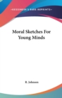 Moral Sketches For Young Minds - Book