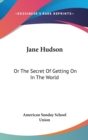 Jane Hudson: Or The Secret Of Getting On In The World - Book