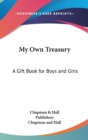 My Own Treasury: A Gift Book For Boys And Girls - Book
