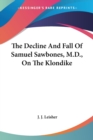 THE DECLINE AND FALL OF SAMUEL SAWBONES, - Book