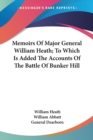 MEMOIRS OF MAJOR GENERAL WILLIAM HEATH; - Book