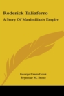 RODERICK TALIAFERRO: A STORY OF MAXIMILI - Book
