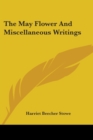 The May Flower And Miscellaneous Writings - Book