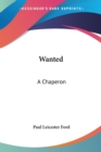 WANTED: A CHAPERON - Book
