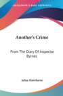 ANOTHER'S CRIME: FROM THE DIARY OF INSPE - Book