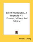 Life Of Washington, A Biography V1: Personal, Military And Political - Book