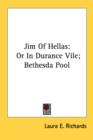 JIM OF HELLAS: OR IN DURANCE VILE; BETHE - Book