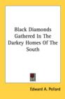 Black Diamonds Gathered In The Darkey Homes Of The South - Book