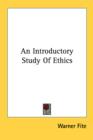 AN INTRODUCTORY STUDY OF ETHICS - Book