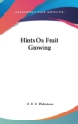 Hints On Fruit Growing - Book