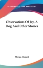 Observations Of Jay, A Dog And Other Stories - Book