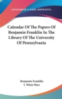 CALENDAR OF THE PAPERS OF BENJAMIN FRANK - Book