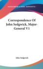 CORRESPONDENCE OF JOHN SEDGWICK, MAJOR-G - Book