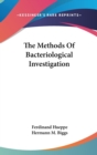The Methods Of Bacteriological Investigation - Book