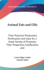 ANIMAL FATS AND OILS: THEIR PRACTICAL PR - Book