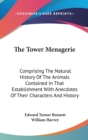 The Tower Menagerie: Comprising The Natural History Of The Animals Contained In That Establishment With Anecdotes Of Their Characters And History - Book