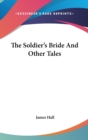 The Soldier's Bride And Other Tales - Book