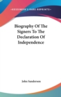 Biography Of The Signers To The Declaration Of Independence - Book