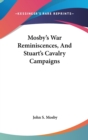 MOSBY'S WAR REMINISCENCES, AND STUART'S - Book